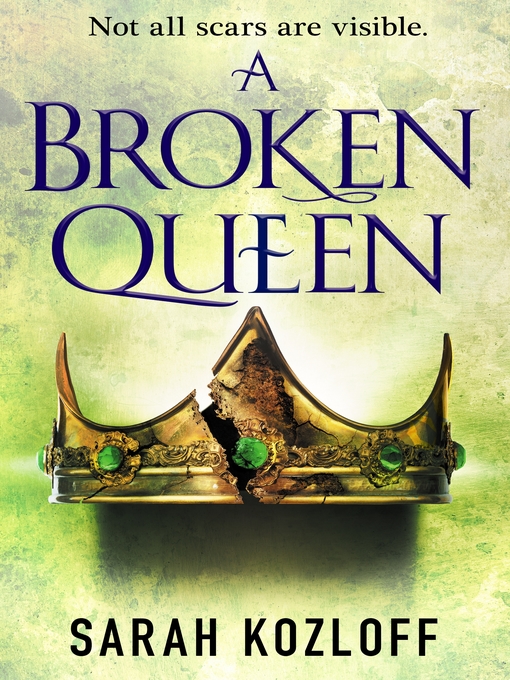 Title details for A Broken Queen by Sarah Kozloff - Available